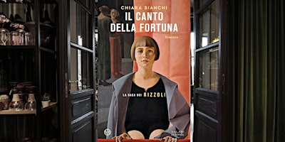 "Il canto della fortuna. La saga dei Rizzoli" con Chiara Bianchi primary image