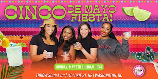 Primaire afbeelding van Cinco de Mayo Sunday Funday Fiesta @ THRōW Social DC!