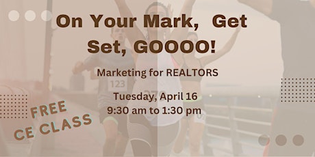 On Your MARK, Get Set, Gooo!  Marketing for REALTORS