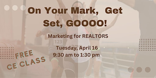 Imagem principal do evento On Your MARK, Get Set, Gooo!  Marketing for REALTORS