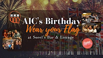 Primaire afbeelding van AIC's Birthday: Wear your Flag at Sorel's Bar & Lounge (Leidseplein)