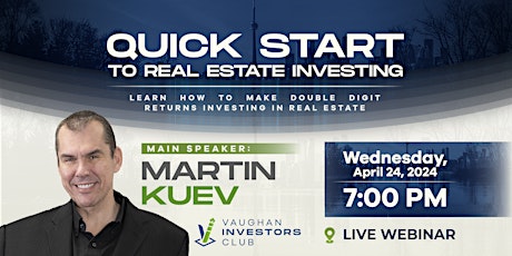 FREE QUICK START to Real Estate Investing -  May 29, 2024