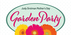 Judy Drotman Mother's Day Garden Party  primärbild