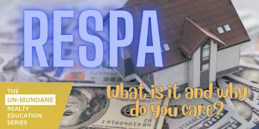 Free CE Class | RESPA: What is it and why do you care? | 3  Law Credits primary image