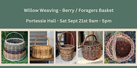 Willow Weaving Round Berry /Foragers Basket Workshop