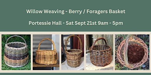 Willow Weaving Round Berry /Foragers Basket Workshop