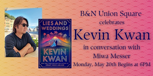 Imagem principal de Kevin Kwan celebrates LIES AND WEDDINGS at B&N Union Square