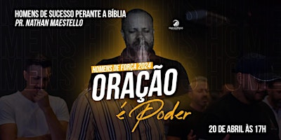 Hauptbild für Encontro de Homens da HFC SAMPA 2024 - Série: Oração é Poder!