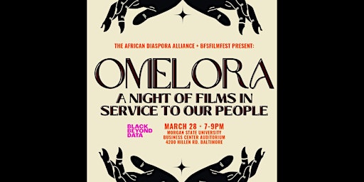 Image principale de The African Diaspora Alliance + BFSFilmfest Present: OMELORA + Dinner