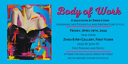 Hauptbild für “Body of Work”, an Emma Lyons Art show