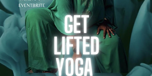 Imagem principal do evento Get Lifted Yoga Experience