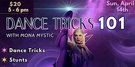 Primaire afbeelding van Dance Tricks 101 with Mona Mystic!