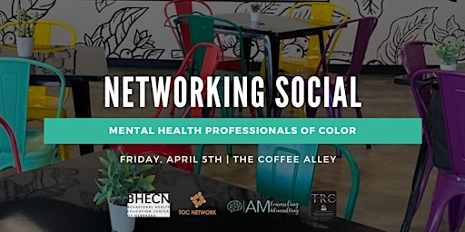 Primaire afbeelding van Networking Social for Mental Health Professionals of Color