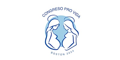 Primaire afbeelding van Congreso Hispano Pro-Vida/ Pro-Life Hispanic Congress