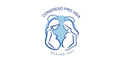 Hauptbild für Congreso Hispano Pro-Vida/ Pro-Life Hispanic Congress