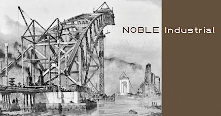 Exhibition Opening - Noble Industrial