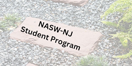 NASW-NJ Student Program: Endless Possibilities In Social Work