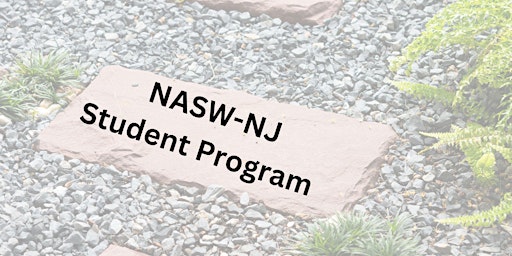 Imagem principal de NASW-NJ Student Program: Endless Possibilities In Social Work