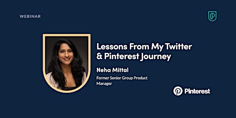 Primaire afbeelding van Webinar: Lessons From My Twitter & Pinterest Journey by Fmr Pinterest GPM