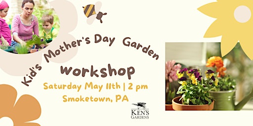 Imagem principal do evento Kid's Mother's Day Garden Workshop (Smoketown Location)