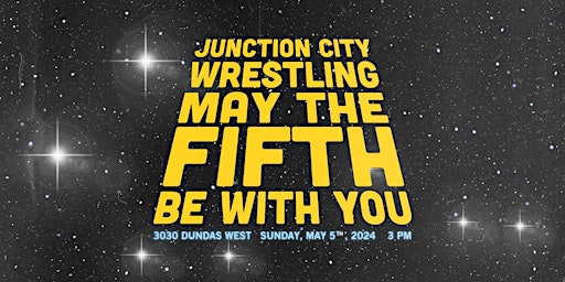 Immagine principale di Junction City Wrestling - May 5th, 2024 @ 3030 Dundas West 