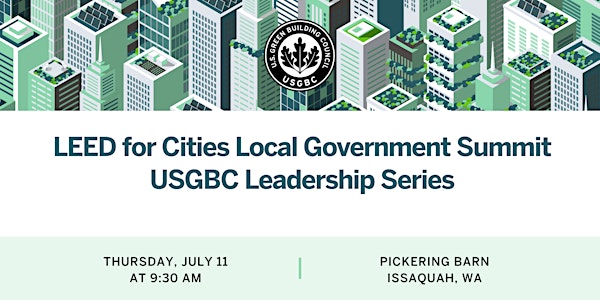 LEED for Cities Local Government Leadership Summit - Issaquah, WA