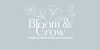 Imagem principal do evento Bloom & Grow: A Night of Networking and Inspiration