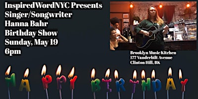 Primaire afbeelding van InspiredWordNYC Presents Singer/Songwriter Hanna Bahr  - Birthday Show