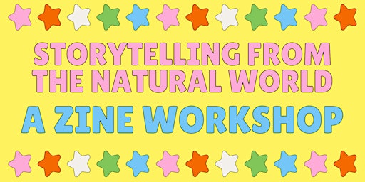 Primaire afbeelding van Storytelling From the Natural World: A Zine Workshop