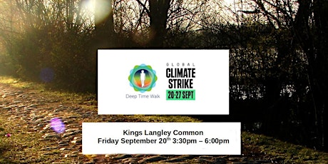 Global Climate Strike - Kings Langley Common - Deep Time Walk primary image