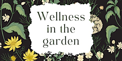 Wellness in the Garden primary image