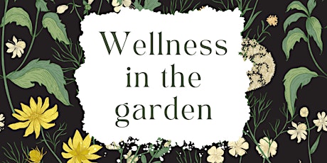 Wellness in the Garden