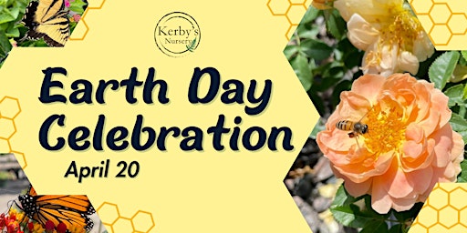 Image principale de Earth Day Celebration at Kerby's Nursery