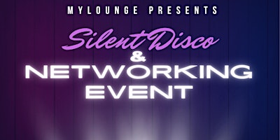 Networking & Silent Disco Event primary image