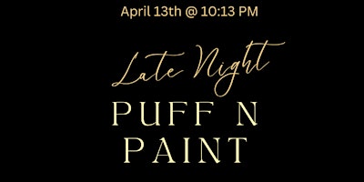 Hauptbild für Late Night! Sip, Puff n Paint @ Baltimore's BEST Art Gallery!