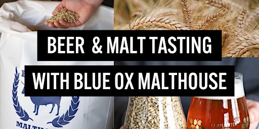 Imagem principal do evento Beer & Malt Tasting with Blue Ox Malthouse