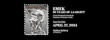 Imagen principal de EMEK Career Retrospective - 30 Years of AAARGHT! - Contemporary Art Show