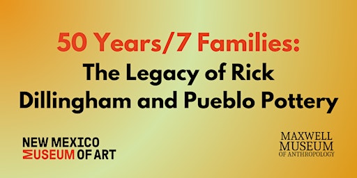 Imagem principal do evento 50 Years/7 Families: The Legacy of Rick Dillingham and Pueblo Pottery