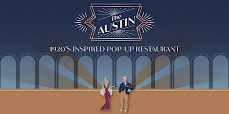 "The Austin" 1920's Inspired Pop-Up Restaurant
