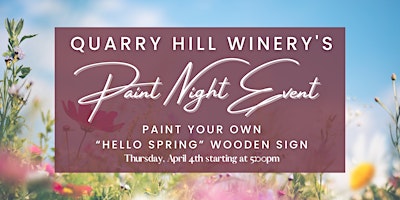 Hauptbild für Quarry Hill Winery's Craft Night - Spring Welcome Sign Paint Night Event