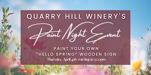 Image principale de Quarry Hill Winery's Craft Night - Spring Welcome Sign Paint Night Event