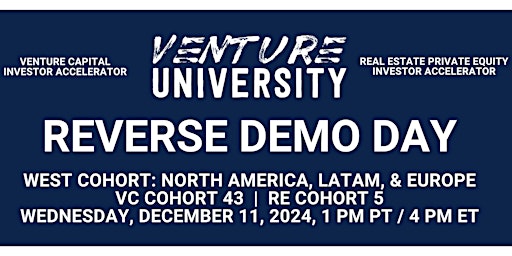 Hauptbild für Venture University's WEST REVERSE DEMO DAY:  VC Cohort 43 & RE Cohort 5