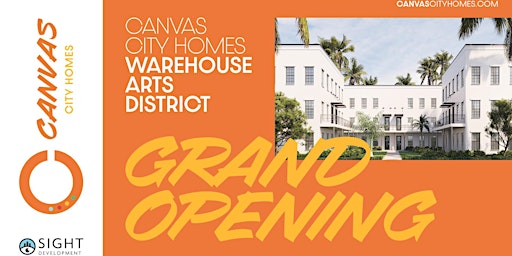 Primaire afbeelding van Canvas City Homes WAREHOUSE ARTS DISTRICT  Grand Opening!