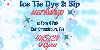 Ice Tie Dye & Sip Workshop primary image