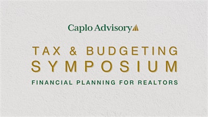 Real Estate Professional Tax and Budgeting Seminar - Caplo Advisory
