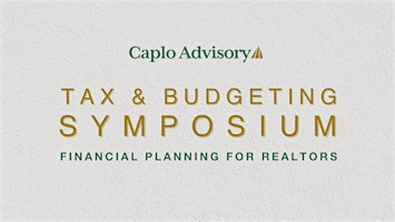 Primaire afbeelding van Real Estate Professional Tax and Budgeting Seminar - Caplo Advisory