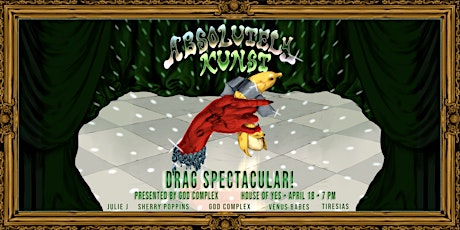 Imagen principal de ABSOLUTELY KUNST! · Drag Spectacular!