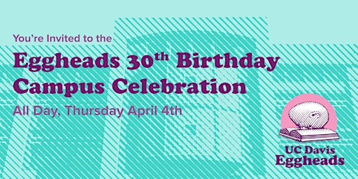 Imagem principal do evento "Year of the Eggheads" Campuswide Birthday Celebration