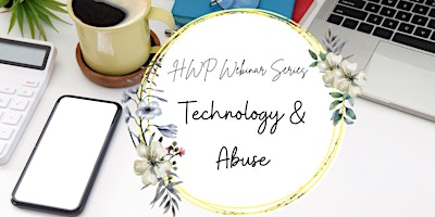 Imagen principal de HWP Webinar Series - Technology & Abuse