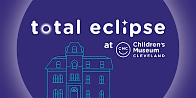 Imagem principal do evento Total Eclipse at The Children's Museum of Cleveland